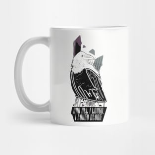 And All i loved I Loved Alone Mug